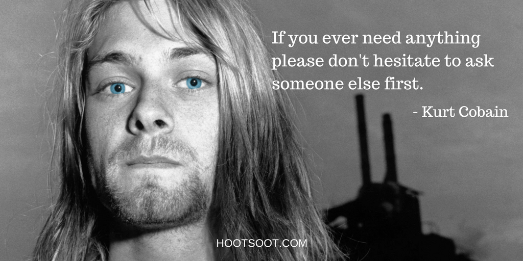 7 Quotes Of Kurt Cobain That Are So True In Today S Real World